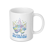 I'm Going to Be a Big Sister Unicorn Mug product type